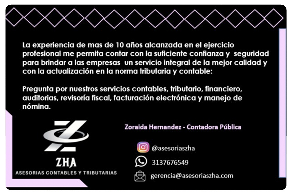 Asesorías contables y tributarias ZHA en Medellín. Planeación fiscal, Asesoría contable, Nómina, Consultoría, Creación de empresas, Renovación de cámara de comercio, Declaraciones nacionales y municipales, Requerimientos DIAN y municipios, Automatización de procesos. Asesores y consultores en SoyFreelance.com.CO